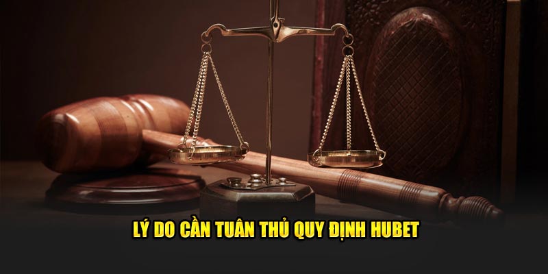 ly-do-can-tuan-thu-quy-dinh-hubet