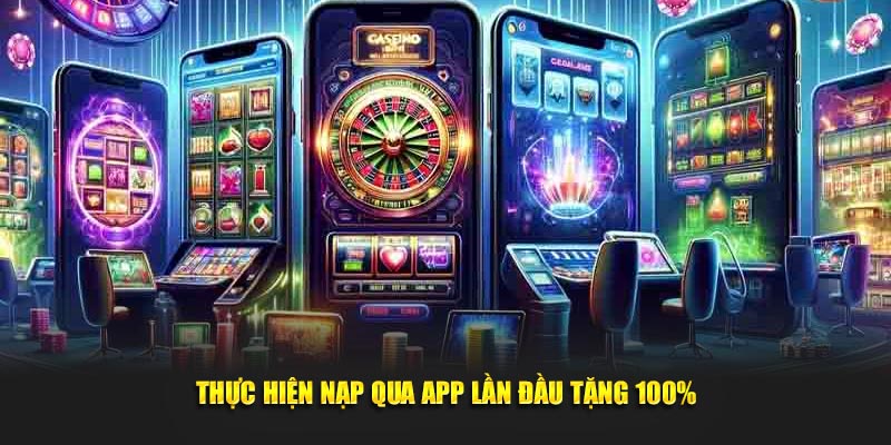 thuc-hien-nap-qua-app-lan-dau-tang-100